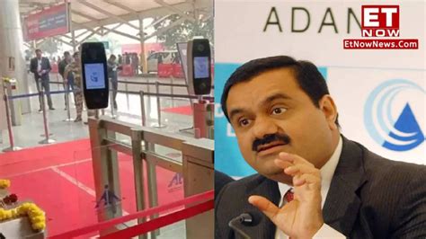 Digi Yatra Now Experience Paperless Contactless Entry At THESE Adani