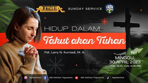 Hidup Dalam Takut Akan Tuhan Sunday Service Gbi Aletheia Yogyakarta