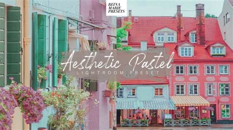 Aesthetic Pastel Lightroom Preset Reinamarie