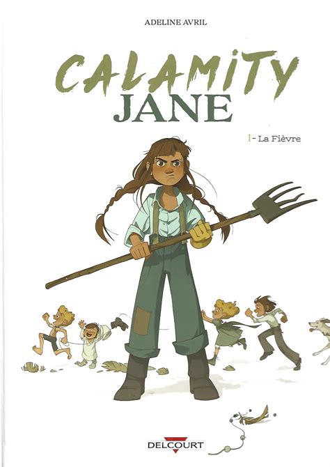 Calamity Jane Tome 1 La Fièvre Ardenne Web