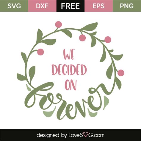 We Decided On Forever Lovesvg