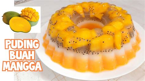 Cara Membuat Puding Buah Mangga Lapis Yang Enak Dan Mudah Youtube