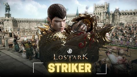 Lost Ark Striker Guide How To Become A Great Striker MMOPIXEL