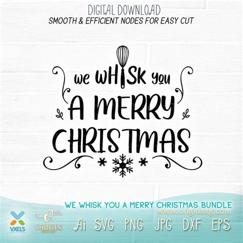 We Whisk You A Merry Christmas Svg Png Cricut File Origin Svg Art