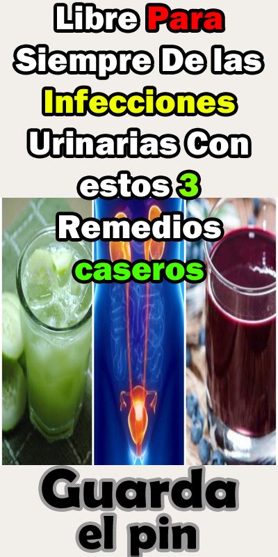 Libre Para Siempre De Las Infecciones Urinarias Con Estos 3 Remedios Caseros Remedios Caseros