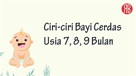 Ciri Ciri Bayi Cerdas Usia Bulan