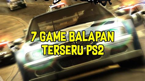 7 Game Balapan Terseru PS2 YouTube