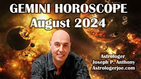 Gemini Horoscope August 2024 Astrologer Joseph P Anthony YouTube