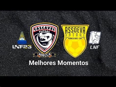 Melhores Momentos Cascavel X Assoeva Quartas De Finais LNF 2023