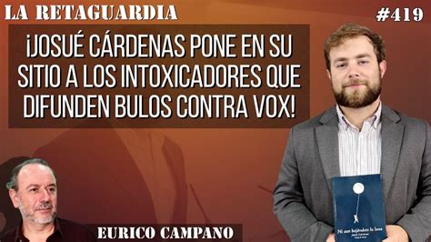 Josu C Rdenas Pone En Su Sitio A Los Intoxicadores Que Difunden Bulos