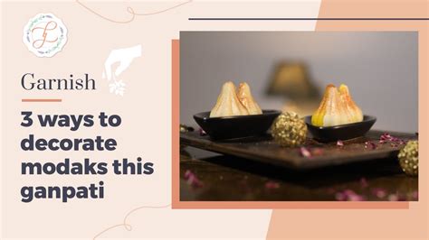 3 amazing ways to decorate modak this Ganpati-Food Stylist : Chef Payal Gupta - YouTube