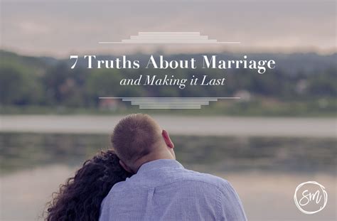 7 Truths About Marriage And Making It Last Susan Merrill