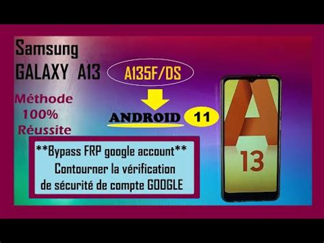 SAMSUNG Galaxy A13 débloquer le Compte google le code Pin sous