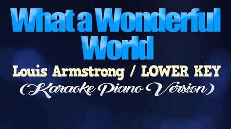 What A Wonderful World Louis Armstrong Lower Key Karaoke Piano