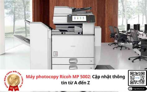 Máy photocopy Ricoh MP 5002 Cập nhật thông tin từ A đến Z