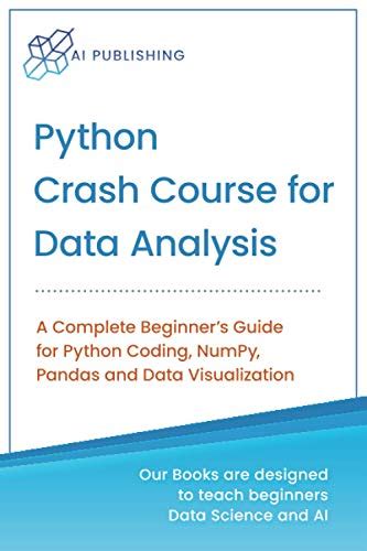 Python Crash Course For Data Analysis A Complete Beginner Guide For