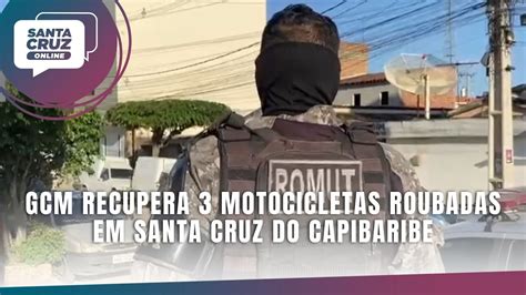 GCM Recupera 3 Motocicletas Roubadas Em Santa Cruz Do Capibaribe YouTube