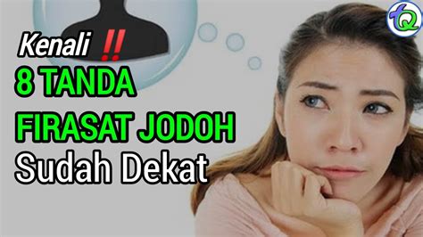 Mengenali Tanda Firasat Jodoh Sudah Dekat Youtube