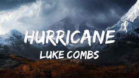 Hurricane - Luke Combs ( Lyric Video ) - YouTube