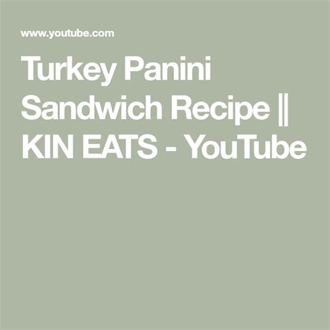 Turkey Panini Sandwich Recipe Kin Eats Youtube Sandwich Recipes Panini Turkey Panini