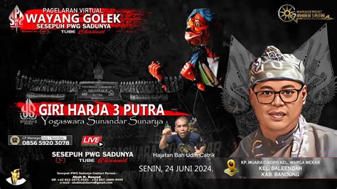 LIVE STREAMING WAYANG GOLEK GIRI HARJA 3 PUTRA DALANG KI YOGASWARA