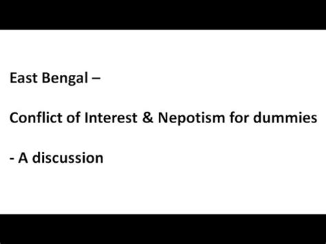 East Bengal Conflict Of Interest Nepotism For Dummies A Discussion