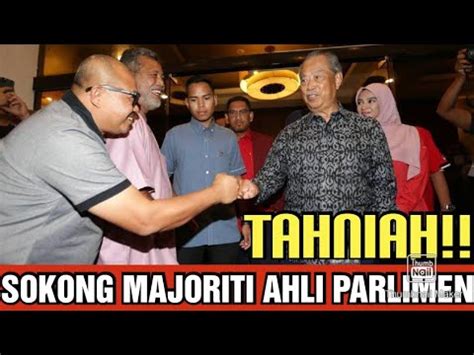 Wowtahniahmuhyiddin Terima Sokongan Majoriti Ahli Parlimen Youtube