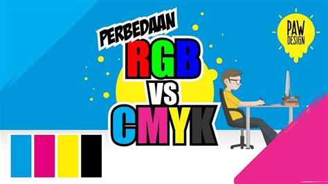 Belajar Desain Grafis 1 Mengenal Perbedaan Warna Rgb Dan Cmyk