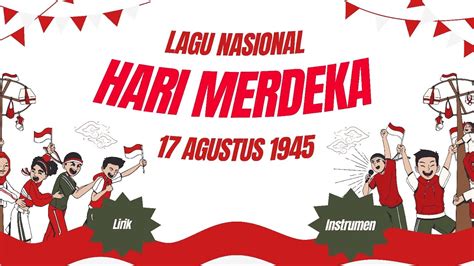 Lagu Hari Merdeka Instrumen Agustus Tahun Indonesiamerdeka