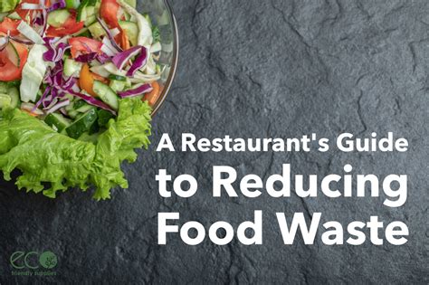 A Restaurants Guide To Reducing Food Waste Eco Friendly Supplies