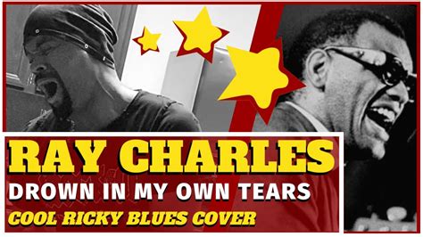 Ray Charles Drown In My Own Tears Soulful Cover YouTube