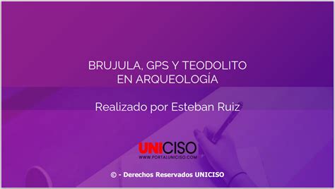 Brujula Gps Y Teodolito En Arqueolog A Portal Uniciso