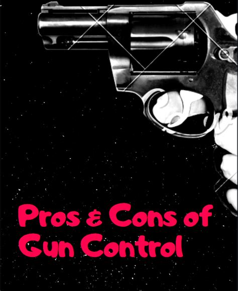 Pros And Cons Of Gun Control Essay For And Against Gun Control Facts