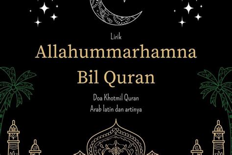 Lirik Allahummarhamna Bil Quran Atau Doa Khotmil Quran Tulisan Arab