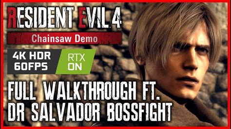 RESIDENT EVIL 4 Chainsaw DEMO Walkthrough SALVADOR BOSSFIGHT 10K