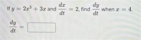 Solved If Y X X And Dtdx Find Dtdy When X Dtdy Chegg