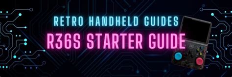 R36s Starter Guide Retro Handheld Guides