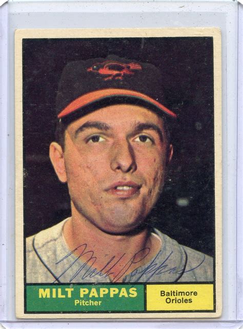 1961 TOPPS BASEBALL 295 MILT PAPPAS AUTOGRAPH BALTIMORE ORIOLES