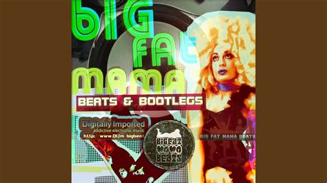 Big Fat Mama Beats And Bootlegs Show 25 Dj Mix Youtube