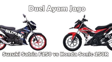 Honda Sonic R Vs Suzuki Satria F Harga Cuma Beda Rp Juta Mana