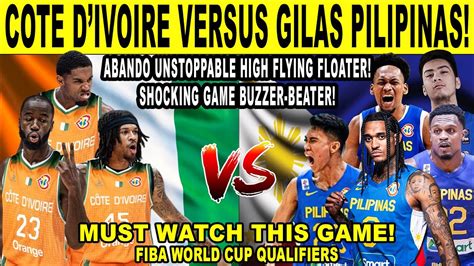 Gilas Pilipinas Vs Cote D Ivoire Kai Sotto Brownlee At Abando Clutch