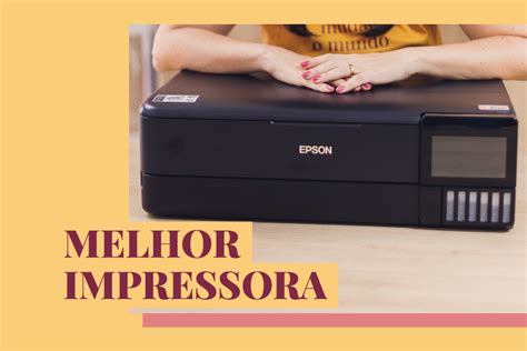 Review Da Epson L8180 Melhor Impressora Para Papelaria Blog