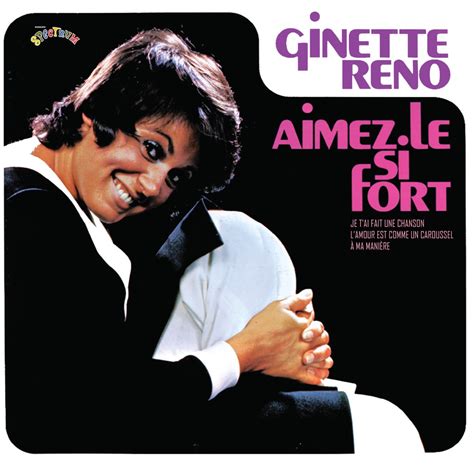 Aimez le si fort Remasterisé 2023 Album par Ginette Reno Apple Music