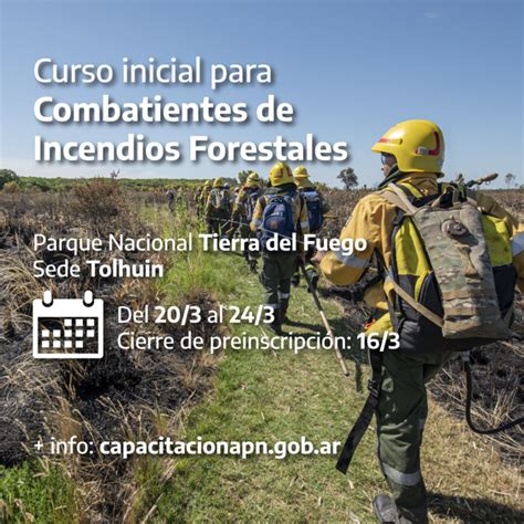 Curso Inicial Para Combatientes De Incendios Forestales En El Pn Tierra Del Fuego Sede Tolhuin