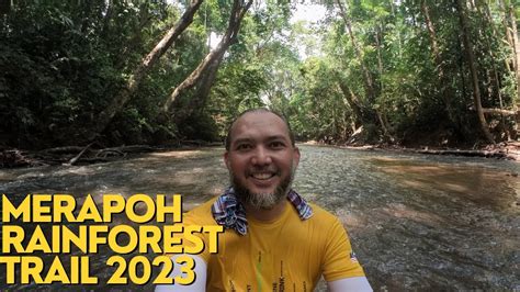 Merapoh Rainforest Trail 2023 YouTube