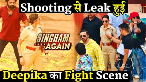 Deepika Padukone Fight Scene Shooting Leaked On Singham Again Outdoor Set - YouTube