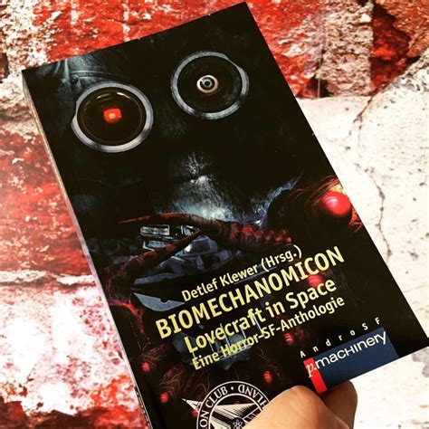 Biomechanomicon Lovecraft In Space Eine Horror Sf Anthologie