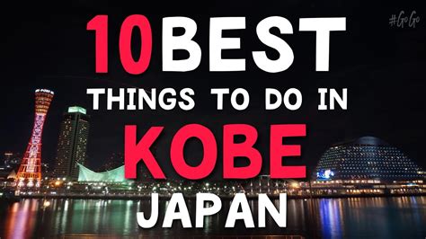 Best Things To Do In Kobe Japan La Vie Zine