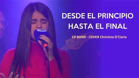 Desde El Principio Hasta El Final Gp Band Cover Christine Dclario