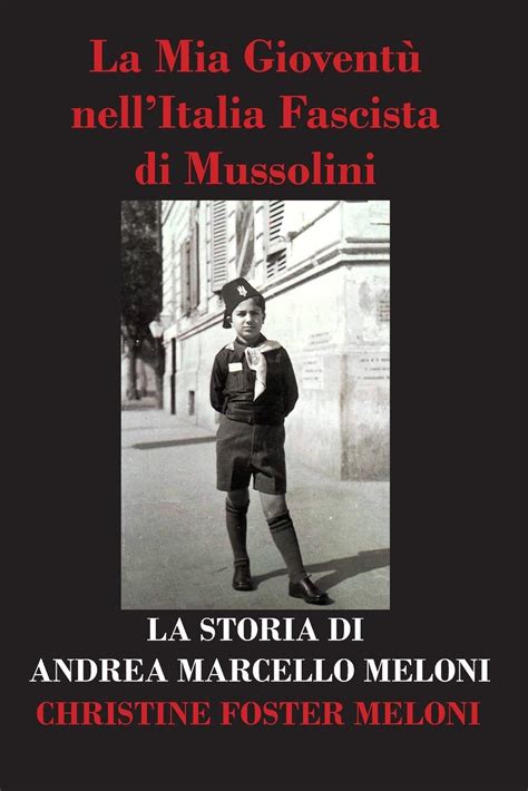 La Gioventù Nellitalia Fascista Di Mussolini La Storia Di Andrea Marcello Meloni By Dr